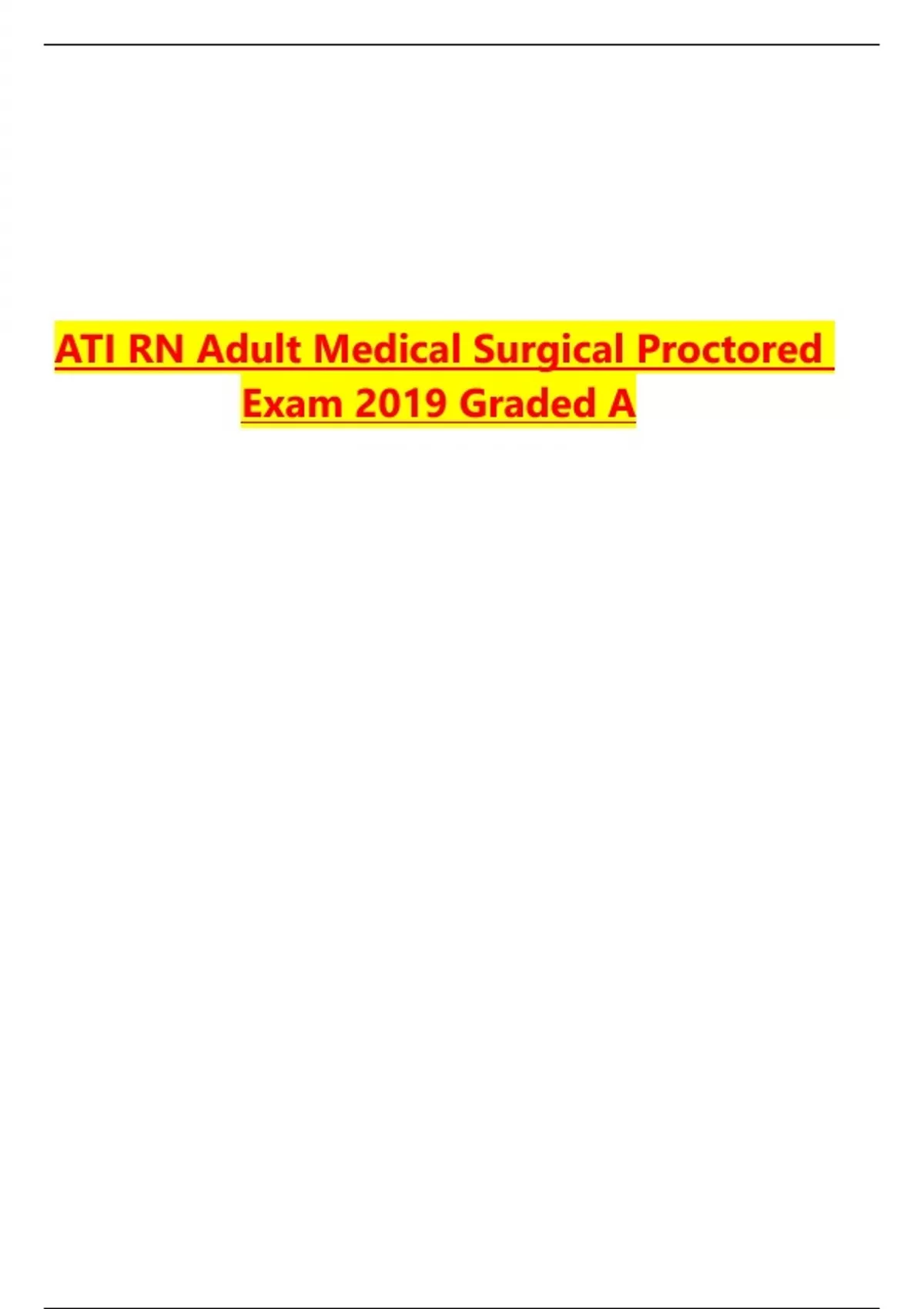 ATI RN Adult Medical Surgical Proctored Exam 2019 Graded A - ATI RN ...
