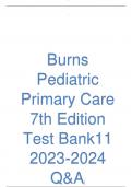 Burns Pediatric Primary Care 7th Edition Test Bank11  2023-2024 Q&Aj