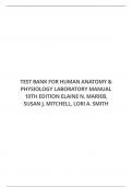 TEST BANK FOR HUMAN ANATOMY & PHYSIOLOGY LABORATORY MANUAL 10TH EDITION ELAINE N. MARIEB, SUSAN J. MITCHELL, LORI A. SMITH