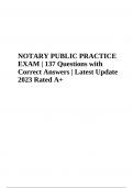NOTARY PUBLIC PRACTICE EXAM | 137 Questions with Correct Answers | Latest Update 2023 Rated A+ NOTARY PUBLIC PRACTICE EXAM QUESTIONS 137 Questions with Correct Answers 2023-2024