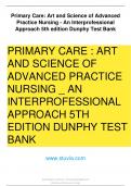 TEST BANK FOR PRIMARY CARE ART AND SCIENCE OF ADVANCED PRACTICE NURSING – AN INTERPROFESSIONAL APPROACH 5TH EDITION DUNPHY 20232024
