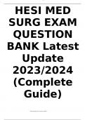 HESI MED SURG EXAM QUESTION BANK Latest Update 2023/2024 (Complete Guide)