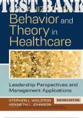 TEST BANK for Organizational Behavior and Theory in Healthcare: Leadership Perspectives and Management Applications 2nd Edition by Kenneth  Johnson and Stephen Walston.  ISBN 9781640552982. (Complete 23 Chapters)