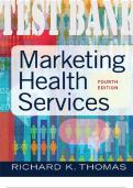TEST BANK for Marketing Health Services 4th Edition. by Thomas Richard. ISBN 9781640551596. (All 18 Chapters).