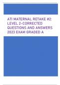 ATI MATERNAL RETAKE #2:  LEVEL 2-CORRECTED QUESTIONS AND ANSWERS  2023 EXAM GRADED A