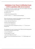 Ambulatory Care Nurse Certification Exam Questions With Complete Solutions