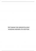 TEST BANK FOR GERONTOLOGIC NURSING 4TH EDITION MEINER