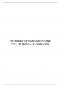 TEST BANK FOR ENVIRONMENT AND YOU, 1ST EDITION : CHRISTENSEN
