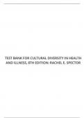 TEST BANK FOR CULTURAL DIVERSITY IN HEALTH AND ILLNESS, 8TH EDITION: RACHEL E. SPECTOR