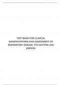 TEST BANK FOR CLINICAL MANIFESTATIONS AND ASSESSMENT OF RESPIRATORY DISEASE, 5TH EDITION: DES JARDINS