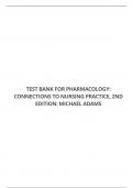 TEST BANK FOR PHARMACOLOGY: CONNECTIONS TO NURSING PRACTICE, 2ND EDITION: MICHAEL ADAMS