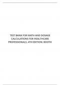 TEST BANK FOR MATH AND DOSAGE CALCULATIONS FOR HEALTHCARE PROFESSIONALS, 4TH EDITION: BOOTH