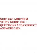 NURS 6521 MIDTERM STUDY GUIDE 100+ QUESTIONS AND CORRECT ANSWERS 2023. 