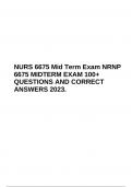 NURS 6675 Mid Term Exam NRNP 6675 MIDTERM EXAM 100+ QUESTIONS AND CORRECT ANSWERS 2023.