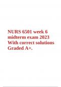 NURS 6501 week 6 midterm exam 2023 With correct solutions Graded A+. 
