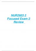 NUR2603 2 Focused Exam 2 Review  