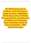 ATI RN NURSING CARE OF CHILDREN PROCTORED EXAM &lpar;7 LATEST VERSIONS&comma;2022 2023&rpar;