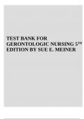 TEST BANK FOR GERONTOLOGIC NURSING 5TH EDITION BY SUE E. MEINER COMPLETE (2023/2024)