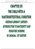 CHAPTER 28 THE CHILD WITH A GASTROINTESTINAL CONDITION KEENAN-LINDSAY: LEIFER’S INTRODUCTION TO MATERNITY AND PEDIATRIC NURSING IN CANADA, 1ST EDITION