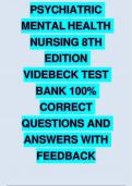 PSYCHIATRIC MENTAL  HEALTH NURSING 8TH EDITION VIDEBECK TEST BANK 100% CORRECT QUESTIONS AND ANSWERS WITH FEEDBACK