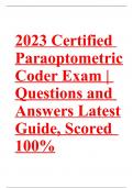 Certified Paraoptometric Coder Exam Questions and Answers Latest Guide 2023 &lpar;Already Scored 100&percnt;&rpar;