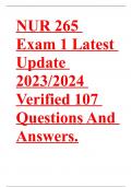 NUR 265 Exam 1 Latest Update 2023/2024 Verified 107 Questions And Answers.