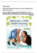 Test Bank - Maternal and Child Health Nursing: Care of the Childbearing and Childrearing Family, 9th Edition (Silbert-Flagg, 2023), Chapter 1-56 | All Chapters