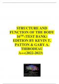 STRUCTURE AND FUNCTION OF THE BODY 16TH &lpar;TEST BANK&rpar; EDITION BY KEVIN T&period; PATTON & GARY A&period; THIBODEAU A&plus;&plus;&lpar;2022-2023&rpar;