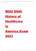 WGU D050 HISTORY OF HEALTHCARE IN AMERICA FINAL EXAM LATEST 2023-2024 REAL EXAM 300 QUESTIONS AND CORRECT ANSWERS&vert;AGRADE