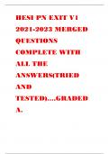 HESI PN EXIT V1 2021-2023 MERGED QUESTIONS COMPLETE WITH ALL THE ANSWERS(TRIED AND TESTED)….GRADED A. 