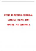 INTRO TO MEDICAL SURGICAL NURSING (1) (NU 340) ADV MS - ATI VERSION A