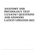 ANATOMY AND PHYSIOLOGY TEST QUESTIONS AND ANSWERS LATEST UPDATED 2023/2024 | 100% VERIFIED
