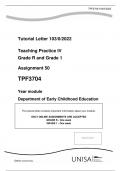 Tutorial Letter 103/0/2022    Teaching Practice IV  Grade R and Grade 1    Assignment 50    TPF3704    Year module    Department of Early Childhood Education    This tutorial letter contains important information about your module.    ONLY ONLINE ASSIGNME