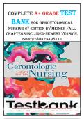 COMPLETE A+ GRADE TEST BANK FOR GERONTOLOGICAL NURSING 6TH EDITION BY MEINER(2019) /All Chapters 1-29 Included-NEWEST VERSION, ISBN: 9780323498111