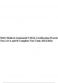 NHA Medical Assistant(CCMA) Certification Practice Test 2.0 A and B Complete Test Tank 2023/2024.