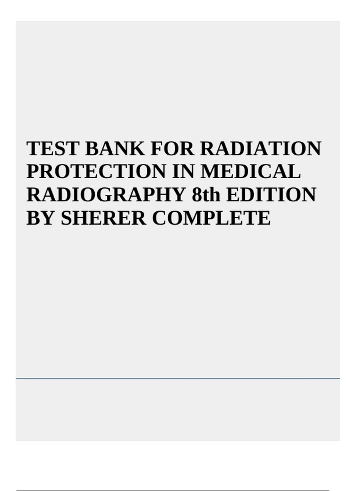 TEST BANK FOR RADIATION PROTECTION IN MEDICAL RADIOGRAPHY 9th EDITION