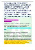 BATON ROUGE COMMUNITY COLLEGE NURSING MED-SURGE HESI EXIT EXAM NEW LATEST UPDATE 2022/2023 TEST-BANK WITH RATIONALES COMPLETED QUESTIONS & ANSWERS BEST EXAM SOLUTION SATISFACTION GUARANTEED SUCCESS GRADED A+