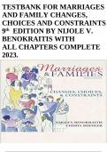 TESTBANK FOR MARRIAGES AND FAMILY CHANGES, CHOICES AND CONSTRAINTS 9 th EDITION BY NIJOLE V. BENOKRAITIS WITH ALL CHAPTERS COMPLETE 2023.
