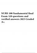 NURS 100 fundamental final Exam 120 questions and verified answers 2023 Graded A&plus;&period;