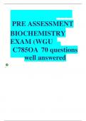 PRE ASSESSMENT BIOCHEMISTRY EXAM &lpar;WGU C785OA 70 questions well answered