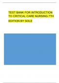 TEST BANK FOR INTRODUCTION TO CRITICAL CARE NURSING 7TH EDITION BY MARY LOU SOLE | VERIFIED 2023-2024