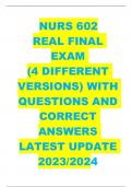 NURS 602 REAL FINAL  EXAM  (4 DIFFERENT  VERSIONS) WITH  QUESTIONS AND  CORRECT ANSWERS LATEST UPDATE  2023/2024