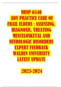 NRNP 6540 ADV PRACTICE CARE OF  FRAIL ELDERS &colon; ASSESSING&comma;  DIAGNOSIS&comma; TREATING  MUSCULOSKETAL AND  NEUROLOGIC DISORDERS EXPERT FEEDBACK WALDEN UNIVERSITY  LATEST UPDATE 2023-2024