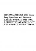 PHARMACOLOGY 2407 Exam Questions and Answers | LATEST UPDATE 2023 /2024 | VERIFIED