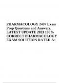 PHARMACOLOGY 2407 Exam Questions and Answers &vert; LATEST UPDATE 2023 &sol;2024 &vert; VERIFIED