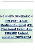 NGN NEW GENERATION RN 2019 Adult Medical Surgical ATI Proctored Exam ALL FORMS! Latest updated 20232024 RN 2019 Adult Medical Surgical ATI Proctored Exam ALL