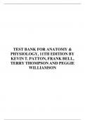 TEST BANK FOR ANATOMY & PHYSIOLOGY, 11TH EDITION BY KEVIN T. PATTON, FRANK BELL, TERRY THOMPSON AND PEGGIE WILLIAMSON