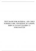 TEST BANK FOR MATERNAL AND CHILD NURSING CARE, 5TH EDITION, BY LONDON, ISBN-10: 0134167228,ISBN-13: 9780134167220