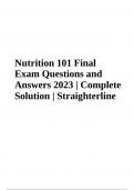 Nutrition 101 Final Exam Questions and Answers 2023&sol;2024 &vert; Straighterline &vert; Graded A&plus;