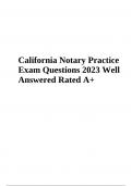 California Notary Practice Exam Questions With Answers 2023&sol;2024 &vert; 100&percnt; Correct